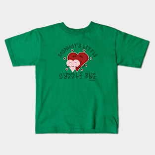 Mommy's Little Cuddle Bug Kids T-Shirt